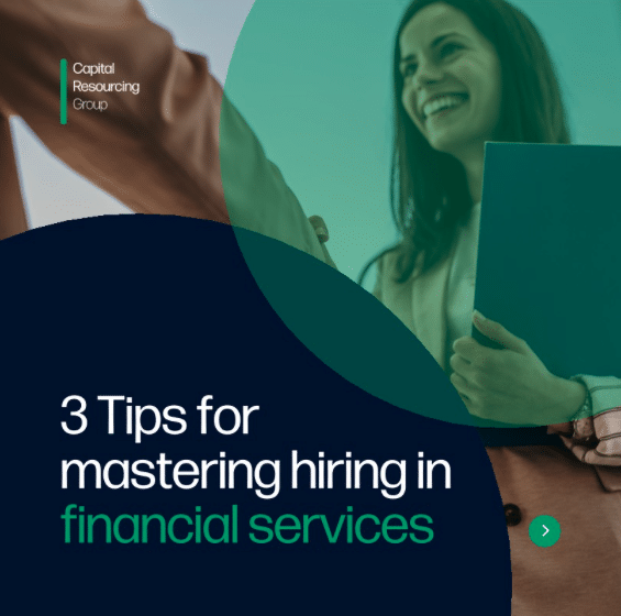 Top Tips for Mastering Hiring in Financial Services